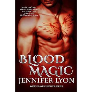 April Hunter Sexy - Blood Magic (Wing Slayer Hunter Book 1) eBook : Lyon, Jennifer:  Amazon.co.uk: Kindle Store