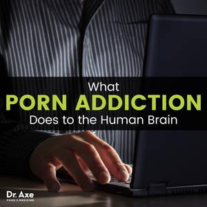 Cigarette Addiction Porn - Porn addiction - Dr. Axe