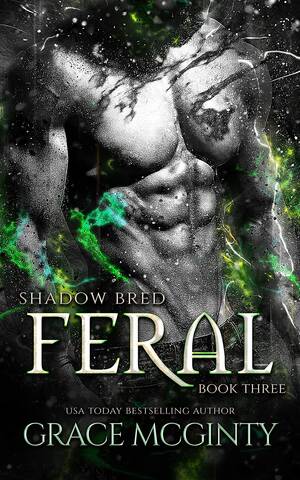 Breeding Forced Fantasy Porn - Feral (Shadow Bred #3) by Grace McGinty | Goodreads