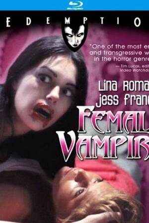 Italian Film Vintage Vampire Porn - Watch Female Vampire (1973) Download - Erotic Movies