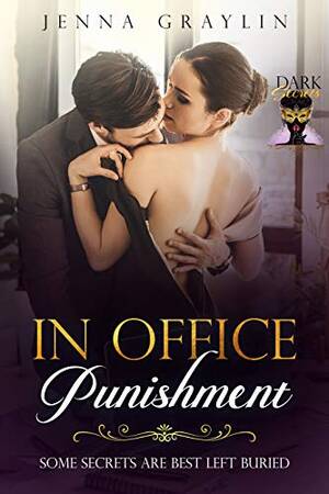 Blackmail Punishment Porn - In Office Punishment (Dark Secrets Book 1) eBook : Graylin, Jenna:  Amazon.in: Kindle Store