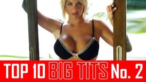 Cinemax Big Tits Porn - TOP 10 Celebrities With Big Boobs Part 2