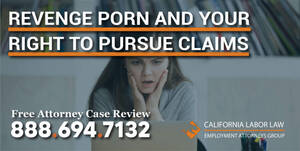 Group Revenge Porn - Revenge Porn and Your Right to Pursue Claims - California Labor Law  Employment Attorneys Group