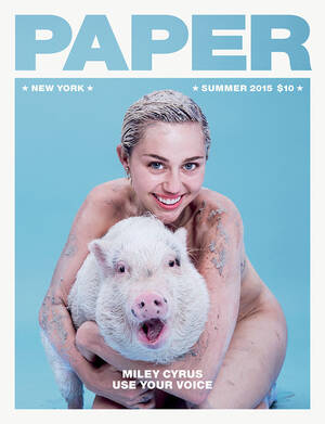 Fucking Miley Cyrus Porn - Naked Miley Cyrus With Pig Bubba Sue on 'Paper' Mag