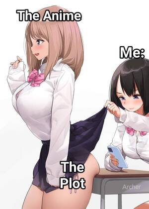 Anime Tits Meme - Yes I like the PLOT : r/goodanimemes