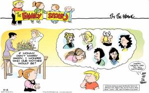Family Circus Cartoon Porn - This strip is a subtle but powerful reminder of the strict laws of  patriarchy that govern the Family Circus. Note that Dolly wonders who their  mother would ...