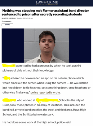 camera upskirt law boston - Band teacher took inappropriate photos and video of students. Police  discovered more than 200 illicit images on his devices. He was sentenced to  30 years in prison. : r/iamatotalpieceofshit