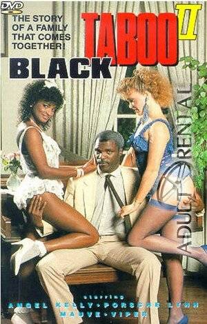 Black Taboo Porn - Black Taboo 2