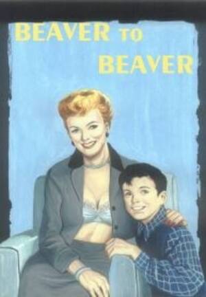 June Cleaver Porn - Beaver To Beaver (Leave It To Beaver) [Pandoras Box] Porn Comic -  AllPornComic