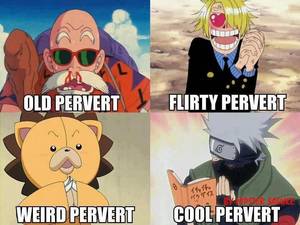 Anime Porn Freak Perv - Funny Naruto Meme - Manga Memes: Every anime has their pervert
