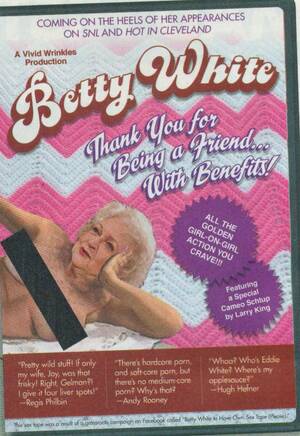 Betty White Porn - LOWER GRADE MATURITY LEVEL: THE BETTY WHITE SEX TAPE