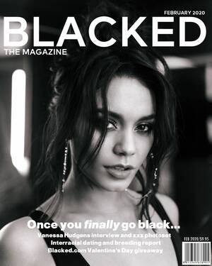 Blacked Magazine Interacial Porn - Blacked Magazine Feb 2020 cover with Vanessa Hudgens : r/BlackedFantasy