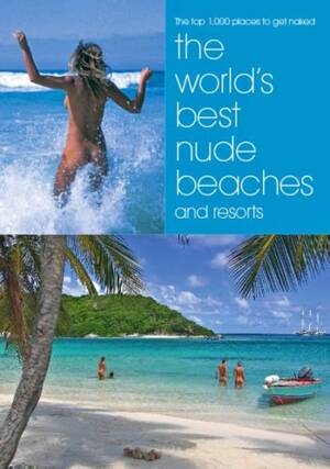 fkk nudist beach gallery - The World's Best Nude Beaches and Resorts : Mike Charles, Nick  Mayhew-Smith, Judi Ditzler, Nicky Hoffman Lee, Mark Storey: Amazon.co.uk:  Books