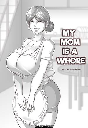 Mom Comic - My Mom Is A Whore comic porn | HD Porn Comics