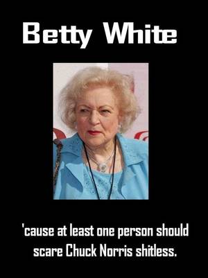 Betty White Porn Captions - Betty White Chuck Norris