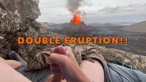 bukkake party iceland volcano - DOUBLE ERUPTION!! Jacking off while Watching a Volcano in Iceland Erupt -  Pornhub.com