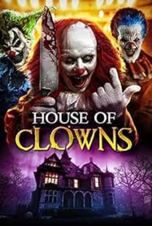 Clown Porn Movies - House of Clowns (2022) - IMDb