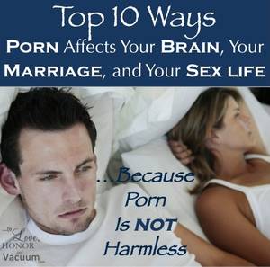 Adult Sex Pornography - Pornography and Marriage: The Dangers of negative effects of porn on your  brain & sex life & marriage. Because porn is not harmless!
