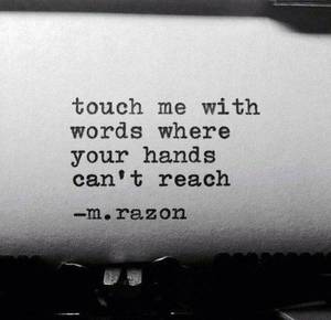 black hands love - Touch me with words where your hands can't reach. - m. razon