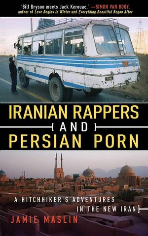 Hitchhiker Forced Porn - Amazon.com: Iranian Rappers and Persian Porn: A Hitchhiker's Adventures in  the New Iran: 9781602397910: Maslin, Jamie: Books