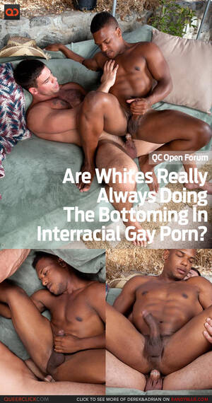 Gay Interracial Porn Captions - QC Open Forum: Are Whites Really Always Doing The Bottoming In Interracial  Gay Porn? Hot Sex Scenes That Challenge The Stereotype - QueerClick