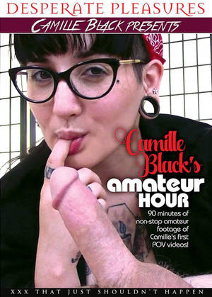 Amateur Hour Porn - Camille Black's Amateur Hour