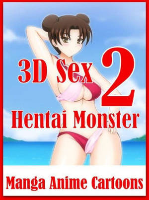 Nude Anime Girls Sex Bondage - Nude: Bondage Sexual Girls & Boys 3D Sex 2 Hentai Monster Manga Anime  Cartoons (