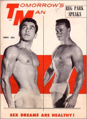 1960s Gay Male Porn - ... the societal constraints and laws of his time, to buy one of these  obviously gay magazines! Be grateful that these brave gay men forged the  way for us.