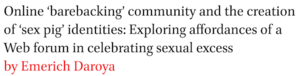 Bareback Gay Porn Forced Sex - View of Online 'barebacking' community and the creation of 'sex pig'  identities: Exploring affordances of a Web forum in celebrating sexual  excess | First Monday