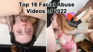 extreme teen latina abuse - The Top 16 Facial Abuse Videos of 2022