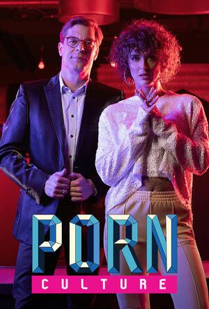 Fuck Porn Culture - Porn Culture (TV Mini Series 2019â€“ ) - IMDb