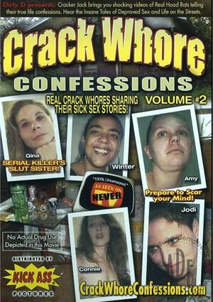 Crack Whore Confessions Porn - Crack Whore Confessions Vol. 2 (2008) | Dirty D | Adult DVD Empire