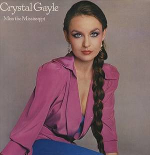 Crystal Gayle Porn - crystal gayle - miss mississippi