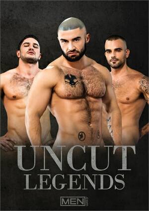 Gay Porn Legend - Uncut Legends | MEN.com Gay Porn Movies @ Gay DVD Empire
