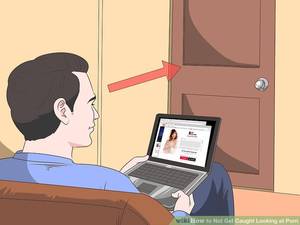 at porn - Image titled Not Get Caught Looking at Porn Step 5