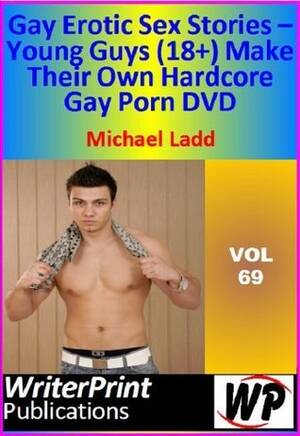 Gay Sex Captions - Gay Erotic Sex Stories - Young Guys (18+) Make Their Own Hardcore Gay Porn  DVD by Michael Ladd | Goodreads