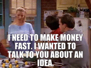Needing Money Porn Captions - YARN | I need to make money fast. I wanted to talk to you about an idea. |  Friends (1994) - S04E17 The One With the Free Porn | Video gifs by quotes |  cfbfd83f | ç´—