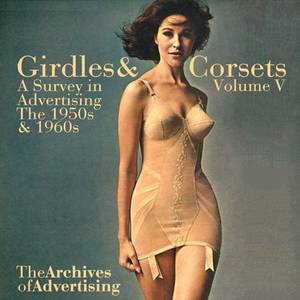 1960s Girdle Porn - Girdle & Corset Ad CD Vol 5 100 ads - need to find a copy of this!