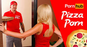 delivery - One of the oldest and time-honored porn clichÃ©s is the infamous pizza  delivery guy. Pornhub has nearly 2000 videos with pizza in the title, and  each month ...