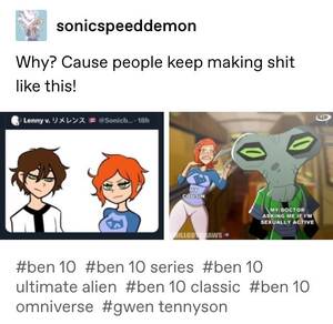 Gender Swap Ben 10 Porn Ben - People just refuse to be normal about classic Gwen : r/CuratedTumblr