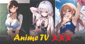 famous tv xxx - Anime TV XXX: Know Everything About Famous Porn Platforms & Its Alternatives