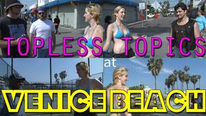 naked in venice beach - Topless Topics: Let's Interview Venice Beach about Naked Equality - YouTube