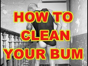 anal sex clean up - HOW TO CLEAN YOUR BUM (ASS)