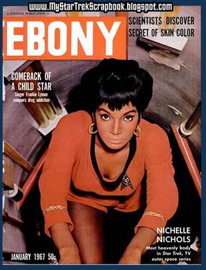 1962 vintage ebony porn - Nichelle Nichols (Star Trek) on the cover of Ebony, January 1967 I met her