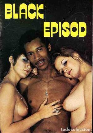 70s interracial porno - black episod 70s interracial swedish erotica po - Buy Magazines for adults  on todocoleccion