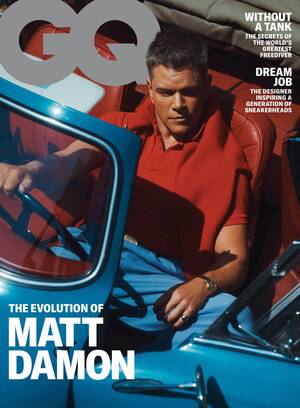 Im Fucking Matt Damon - The Evolution of Matt Damon | GQ