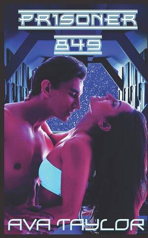 Ava Taylor Sex - Amazon.com: Prisoner 849: 9781976745607: Taylor, Ava: Books