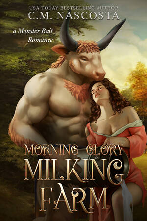 Breeding Forced Fantasy Porn - Morning Glory Milking Farm (Cambric Creek, #1) by C.M. Nascosta | Goodreads