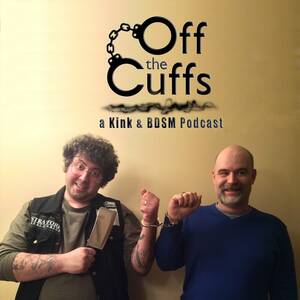 bdsm pregnant sex - Listen to Off the Cuffs: a kink and BDSM podcast podcast | Deezer
