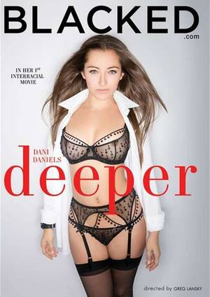 Blacked Magazine Interacial Porn - Dani Daniels: Deeper